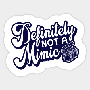 Definitely Not a Mimic Sticker